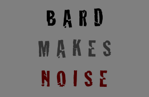 Bard Makes Noise Placeholder Image